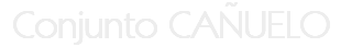Conjunto CAÑUELO