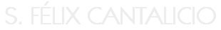 S. FÉLIX CANTALICIO