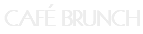 CAFÉ BRUNCH