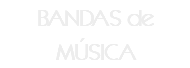 BANDAS de MÚSICA