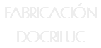 FABRICACIÓN DOCRILUC