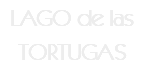LAGO de las TORTUGAS